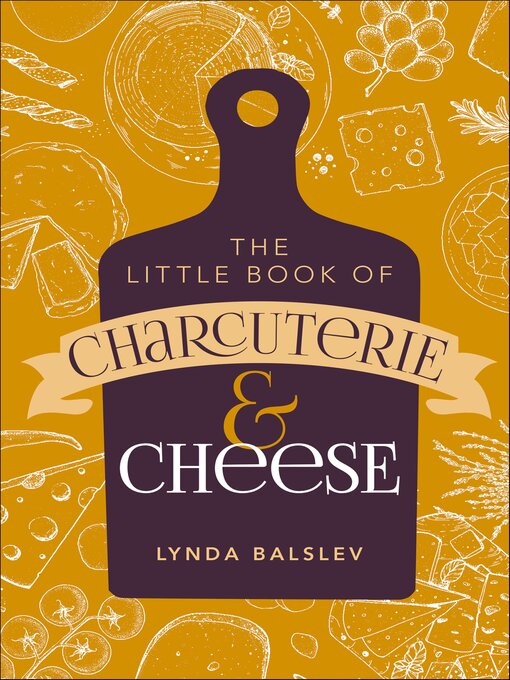 Title details for Little Book of Charcuterie and Cheese by Lynda Balslev - Available